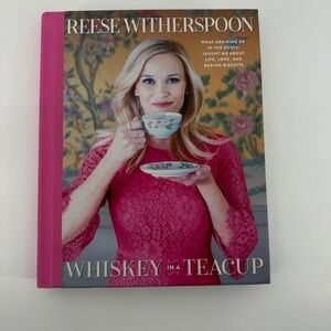 Reese Witherspoon Whiskey in a Teacup Cookbook Hardcover Good Condition